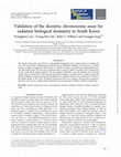 Research paper thumbnail of Validation of the dicentric chromosome assay for radiation biological dosimetry in South Korea