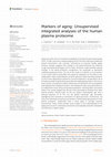 Research paper thumbnail of Markers of aging: Unsupervised integrated analyses of the human plasma proteome