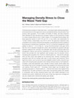 Research paper thumbnail of Managing Density Stress to Close the Maize Yield Gap