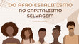 Research paper thumbnail of ÁFRICA: DO AFRO ESTALINISMO AO CAPITALISMO SELVAGEM