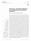 Research paper thumbnail of Astrocytes—The Ultimate Effectors of Long-Range Neuromodulatory Networks?