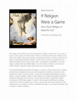 Research paper thumbnail of If Religion Were a Game: How Much Religion is Good for Us?