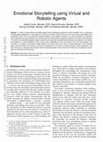 Research paper thumbnail of Emotional Storytelling Using Virtual and Robotic Agents