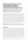 Research paper thumbnail of Selling displaced people? A multi‐method study of the public communication strategies of international refugee organisations