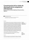 Research paper thumbnail of Publication Preview Source Caracterización de los niveles de desempeño de la competencia informacional: El caso de la Universidad José Vasconcelos, México