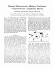 Research paper thumbnail of Channel Allocation in a Multiple Distributed Vehicular Users Using Game Theory