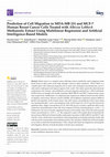 Research paper thumbnail of Prediction of Cell Migration in MDA-MB 231 and MCF-7 Human Breast Cancer Cells Treated with Albizia Lebbeck Methanolic Extract Using Multilinear Regression and Artificial Intelligence-Based Models