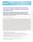 Research paper thumbnail of Focused ultrasound thalamotomy location determines clinical benefits in patients with essential tremor