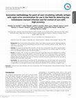 Research paper thumbnail of Innovative methodology for point-of-care circulating cathodic antigen with rapid urine concentration for use in the field for detecting low Schistosoma mansoni infection and for control of cure with high accuracy