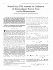 Research paper thumbnail of Neuro-Fuzzy TSK Network for Calibration of Semiconductor Sensor Array for Gas Measurements