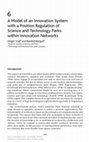 Research paper thumbnail of A Model of an Innovation System with a Position Regulation of Science and Technology Parks within Innovation Networks