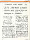 Research paper thumbnail of The Other Arms Race: The Liquid Metal Fast Breeder Reactor and the Plutonium Safeguards Problem