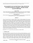 Research paper thumbnail of Wear Resistance of Post Heat Treated HVOF Coatings Based on Cermet - Nickel Based Alloys Mixture