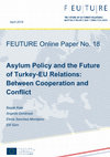 Research paper thumbnail of Asylum Policy and the Future of Turkey-EU Relations: Between Cooperation and Conflict