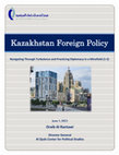 Research paper thumbnail of Kazakhstan Foreign Policy ... Navigating Through Turbulence and Practicing Diplomacy in a Minefield (1-2)