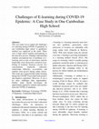 Research paper thumbnail of Challenges of E-learning during COVID-19 Epidemic: A Case Study in One Cambodian High School