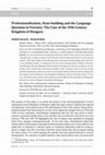 Research paper thumbnail of Professionalization, State-building and the Language Question in Forestry: The Case of the 19th Century Kingdom of Hungary