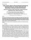 Research paper thumbnail of Labor Unions’ Role for Environmental Protection - by Exerting Efforts for Training, Education and Awareness of Workers about Environment