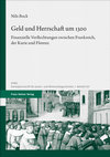 Research paper thumbnail of Geld und Herrschaft um 1300. Finanzielle Verflechtungen zwischen Frankreich, der Kurie und Florenz