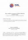 Research paper thumbnail of Drag Coefficient Estimation in Fsi for Pwr Fuel Assembly Bowing