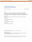 Research paper thumbnail of Means to Survive Disruption: Business Model Innovation and Strategic Continuity Management?