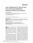 Research paper thumbnail of New Challenges for Democracy: The Continuing Deadlocks Between Theory and Practice