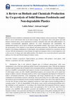 Research paper thumbnail of A Review on Biofuels and Chemicals Production by Co-pyrolysis of Solid Biomass Feedstocks and Non-degradable Plastics