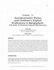 Research paper thumbnail of Socioeconomic Status and Children's English Proficiency in Bangladesh The Role of Parental Capital Mechanisms