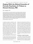 Research paper thumbnail of Coping with the ethical conundra of forensic psychiatry: a tribute to Howard Zonana, MD