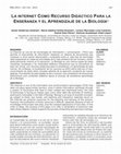 Research paper thumbnail of La internet como recurso didáctico ara la enseñanza y el aprendizaje de la biología