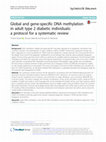 Research paper thumbnail of Global and gene-specific DNA methylation in adult type 2 diabetic individuals: a protocol for a systematic review