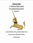 Research paper thumbnail of FOLKLORE Y TRADICIÓN ORAL EN ARQUEOLOGIA Vol.III