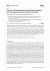 Research paper thumbnail of The Use of Waste Biomass from the Wood Industry and Municipal Sources for Energy Production