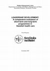 Research paper thumbnail of Leadership development : A comparative evaluation of short-term and long-term programmes in Swedish health care