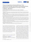 Research paper thumbnail of Characterizing Human Immunodeficiency Virus Antiretroviral Therapy Interruption and Resulting Disease Progression Using Population-Level Data in British Columbia, 1996–2015