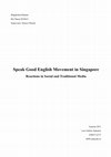 Research paper thumbnail of Speak Good English Movement in Singapore : Reactions in Social and Traditional Media