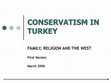 Research paper thumbnail of Conservatism in Turkey: Findings of an Opinion Survey