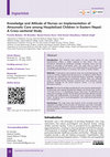 Research paper thumbnail of Knowledge and Attitude of Nurses on Implementation of Atraumatic Care among Hospitalized Children in Eastern Nepal: A Cross-sectional Study