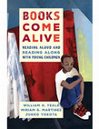 Research paper thumbnail of Books Come Alive: Reading Aloud and Reading along with Young Children