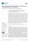 Research paper thumbnail of Anxious-Withdrawal and Sleep Problems during Adolescence: The Moderating Role of Peer Difficulties