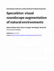 Research paper thumbnail of Speculātor: visual soundscape augmentation of natural environments