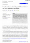 Research paper thumbnail of Double displacement of refugees in the context of the 2023 Turkey-Syria earthquake