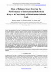 Research paper thumbnail of Role of Balance Score Card on the Performance of International Schools in Kenya: A Case Study of Brookhouse Schools Ltd