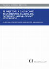 Research paper thumbnail of EL OBJETO Y LA CAUSA COMO REQUISITOS DE VALIDEZ DEL CONTRATO, ¿AHORA NO SON NECESARIOS?