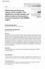 Research paper thumbnail of Politicizing participatory culture at the margins: The significance of class, gender and online media for the practices of youth networks in the MENA region