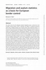 Research paper thumbnail of Migration and asylum statistics as a basis for European border control