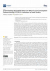 Research paper thumbnail of Understanding Household Water-Use Behavior and Consumption Patterns during COVID-19 Lockdown in Saudi Arabia