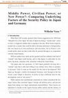 Research paper thumbnail of Middle Power, Civilian Power, or New Power?: Comparing Underlying Factors of the Security Policy in Japan and Germany