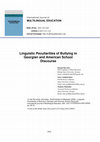 Research paper thumbnail of Linguistic Peculiarities of Bullying in Georgian and American School Discourse