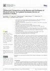 Research paper thumbnail of Adolescents’ Perspectives on the Barriers and Facilitators of Physical Activity: An Updated Systematic Review of Qualitative Studies